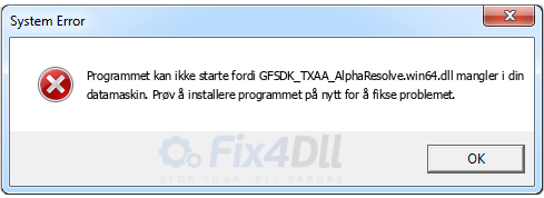 GFSDK_TXAA_AlphaResolve.win64.dll mangler