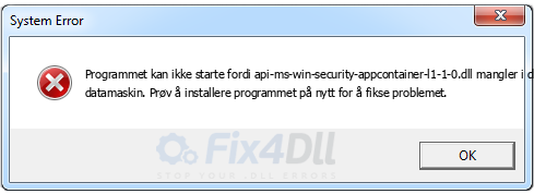 api-ms-win-security-appcontainer-l1-1-0.dll mangler