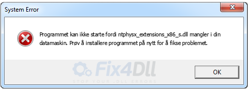 ntphysx_extensions_x86_s.dll mangler